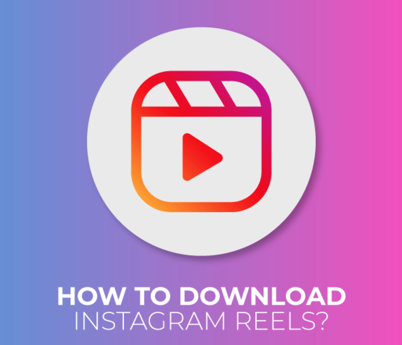 how-to-download-instagram-reels