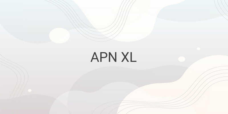 APN XL 4G Terbaru Unlimited