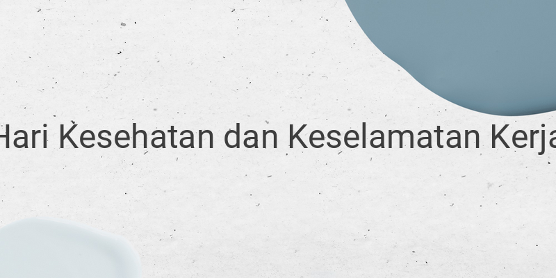 Link Download Twibbon Hari Kesehatan dan Keselamatan Kerja pada 28 April