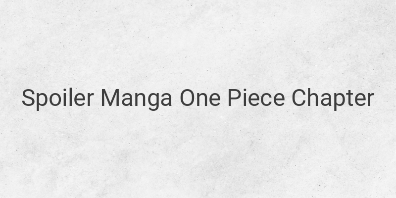Spoiler Manga One Piece Chapter 1090: Kedatangan Angkatan Laut dan Upaya Melarikan Diri