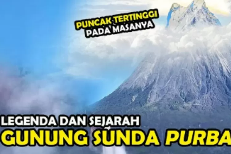 Mitos dan Keindahan Alam Gunung Sunda di Jawa Barat
