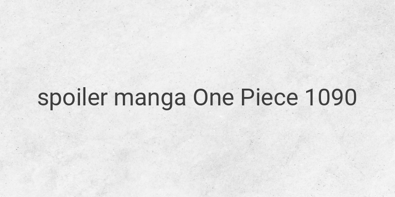 Pertarungan dan Negosiasi Tegang di Pulau Egghead - Manga One Piece 1090