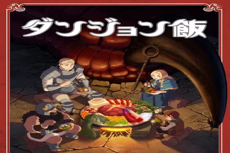 Delicious in Dungeon: Petualangan Kuliner Anime yang Menggabungkan Genre Fantastis