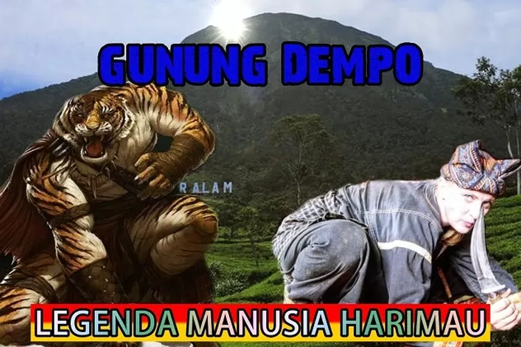 Kisah Gunung Dempo: Sejarah, Legenda dan Manusia Harimau