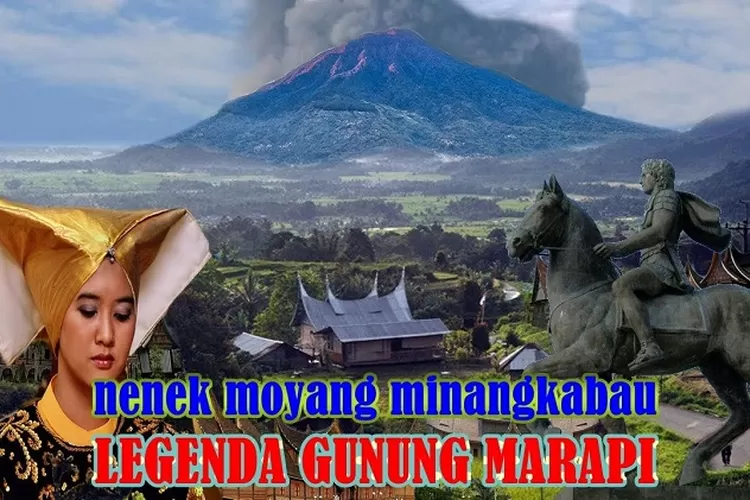 Gunung Marapi: Mitos dan Sejarah Legenda Penciptaan Suku Minangkabau
