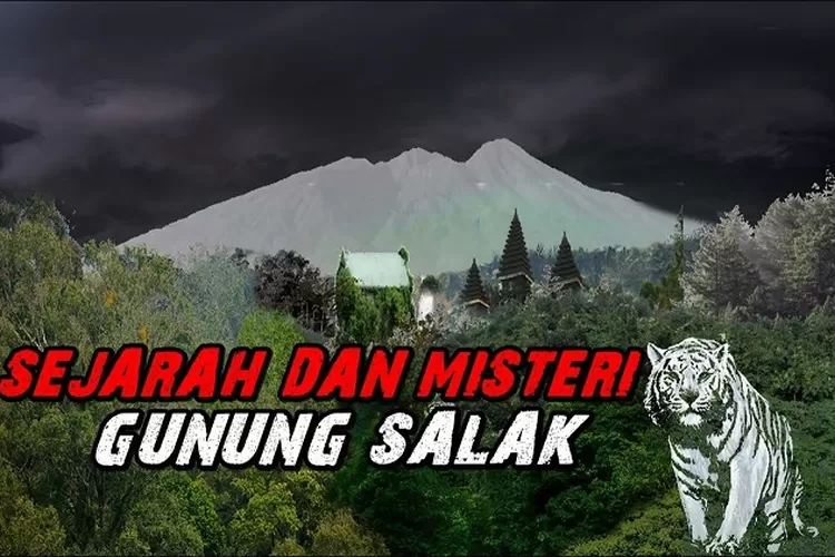 Gunung Salak: Misteri dan Mitos dari Kompleks Gunung Berapi di Pulau Jawa